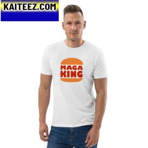 The Maga King Burger King Gifts T-Shirt
