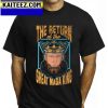 The Return Of The Great Maga King Trump King Gifts T-Shirt