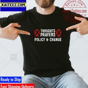 Thoughts and Prayers Policy Change – Gun Control – Gun Policy Gifts T-Shirt