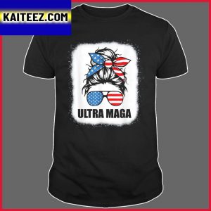 Ultra MAGA Trump Biden Messy Buns USA Flag Patriotic Gifts T-Shirt