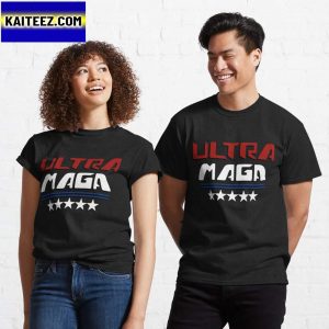 Ultra Maga Funny Quote Gifts T-Shirt