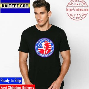 Ultra Maga The Return Of The Great Maga King American Flag Gifts T-Shirt
