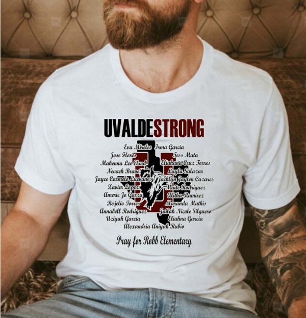 Uvalde Strong Pray for Robb Elementary Victim List Unisex T-shirt