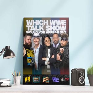 Which WWE Talk Show Would You Appear On Wall Decor Poster Canvas