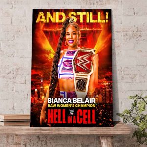 And Still Bianca Belair Raw Women’s Champion Hell In A Cell Poster Canvas