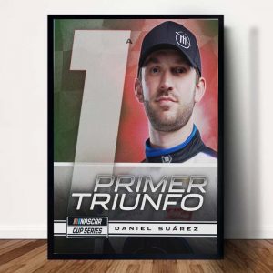 Congratulate Daniel Suarez Primer Triunfo A NASCAR Cup Series Classic Poster Canvas