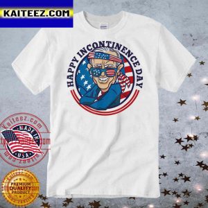 Joe Biden Happy Incontinence Day 4th Of July T-shirt