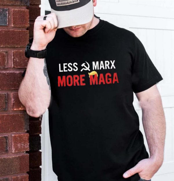 Less Marx More Maga Funny T-Shirt