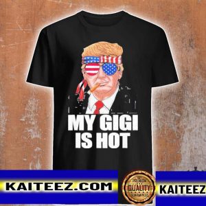 My Gigi Is Hot Trump Happy Valentines Day Tee t-Shirt