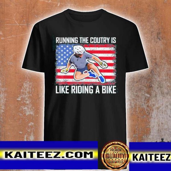 Running the country is like riding a bike Biden falling off bicycle t-shirt