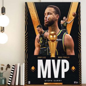 Stephen Curry is 2021 2022 MVP NBA Finals Poster Canvas
