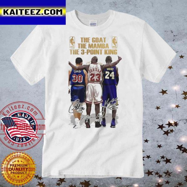The Goat The Mamba The 3-Point King Curry Jordan Bryant signatures T-shirt