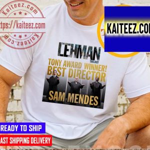 The Lehman Trilogy Tony Award Winner Best Director Sam Mendes Classic T-Shirt