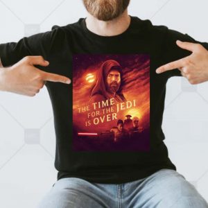 The Time For The Jedi Is Over Unisex Tshirt