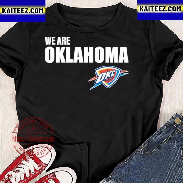 We are Oklahoma city thunder fan t-shirt
