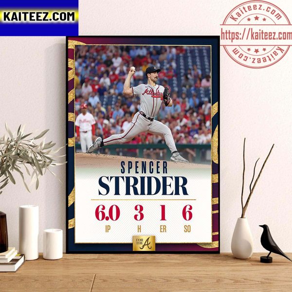 Atlanta Braves Spencer Strider For The A Wall Decor Poster Canvas