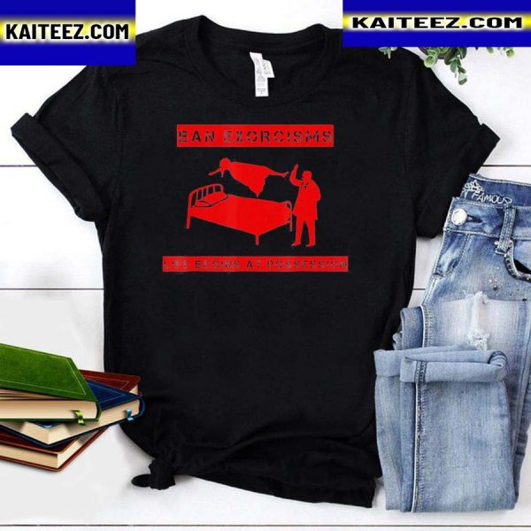 Ban Exorcisms Life Begins At Possession Apparel T-Shirt