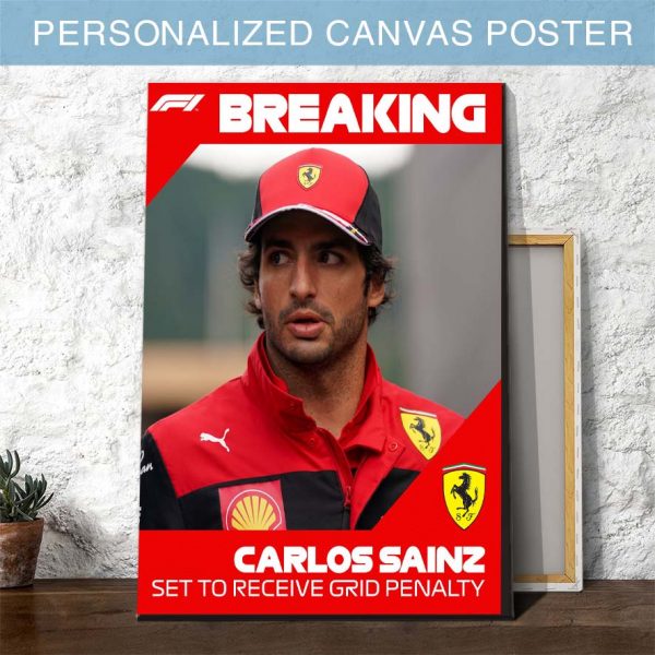 F1 Scuderia Ferrari Carlos Sainz Set To Receive Grid Penalty Canvas Poster