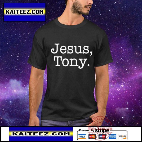 Jesus Tony Tony Grossi shirt