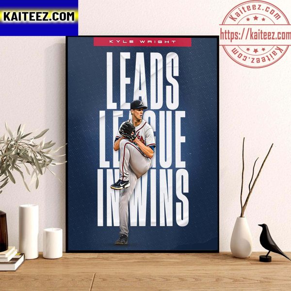 Kyle Wright The First Atlanta Braves Pitcher To Lead League In Wins Wall Decor Poster Canvas