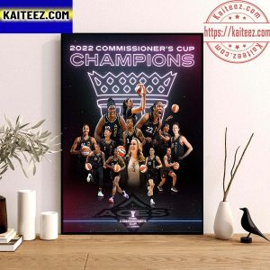 Las Vegas Aces Are 2022 Commissioner’s Cup Champions Wall Decor Poster Canvas