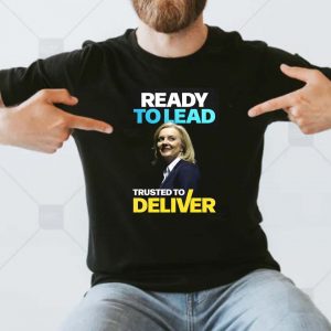 Lead Truss Ready To Lead Trusted To Deliver T-shirt