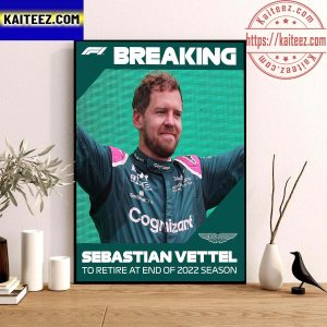 Sebastian Vettel To Retire At End Of 2022 Season Decoration Poster Canvas