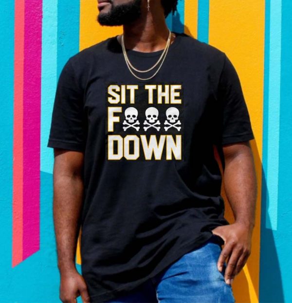 Sit The F Down Skull Steelers Unisex T-shirt