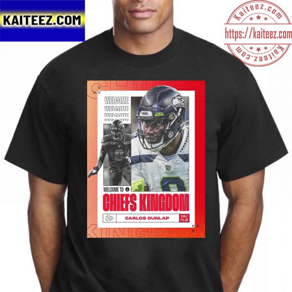 Welcome Carlos Dunlap to Kansas City Chiefs Kingdom Vintage T-Shirt