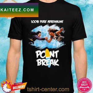 100 pure Adrenaline Point Break Adrenaline T-shirt