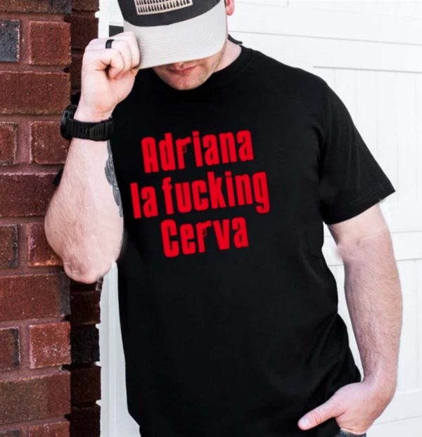 Adriana La Fucking Cerva The Sopranos T-shirt