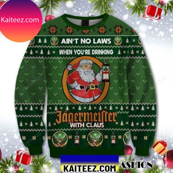 Ain’t No Laws When You Drink Jagermeister With Claus Christmas Ugly  Sweater