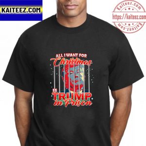 All I Want For Christmas Is Trump In Prison Vintage T-Shirt