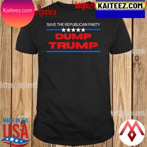 Anti Trump Save the Republican Party Dump Trump T-Shirt