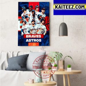 Atlanta Braves Vs Houston Astros In World Series Rematch Decorations Poster Canvas
