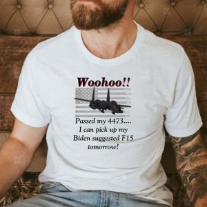Biden You need an F-15 Funny T-shirt