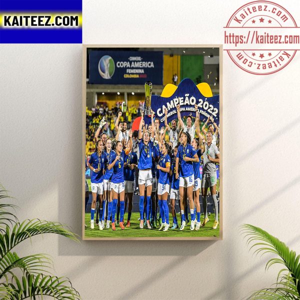 Brazil Champions Conmebol Copa America Femenina Colombia 2022 Wall Decor Poster Canvas