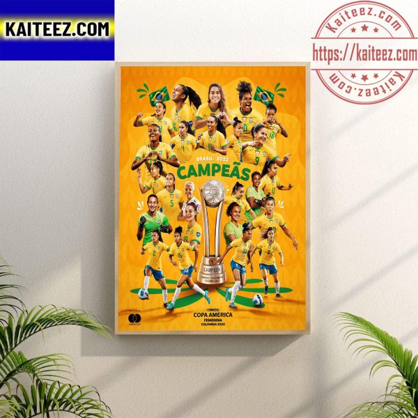Brazil Champs Conmebol Copa America Femenina Colombia 2022 Wall Decor Poster Canvas
