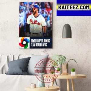 Bryce Harper Joining Team USA 2023 World Baseball Classic Art Decor Poster Canvas