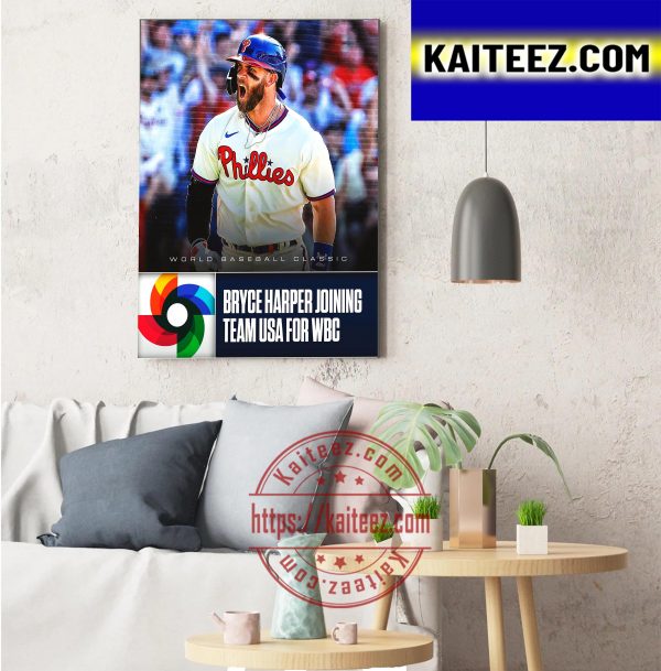 Bryce Harper Joining Team USA 2023 World Baseball Classic Art Decor Poster Canvas