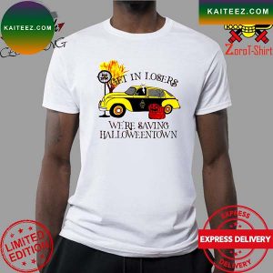 Bus stop get in lose we’re saving halloween Town T-Shirt