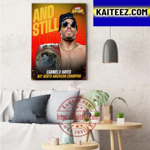 Carmelo Hayes Is NXT North American Champion WWE NXT Heatwave Andstill Art Decor Poster Canvas