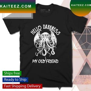 Cthulhu Hello darkness my old friend T-shirt