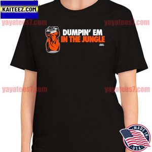 Dumpin’ Em in the Jungle T-shirt