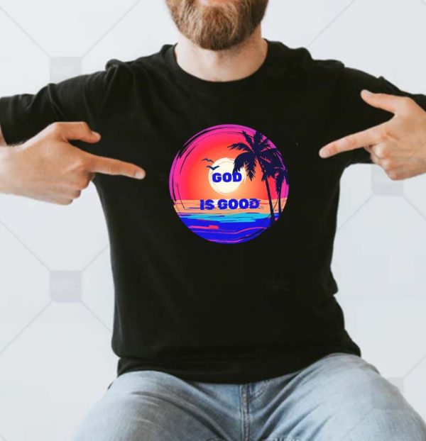 God is Good In The Sea Gift T-shirt