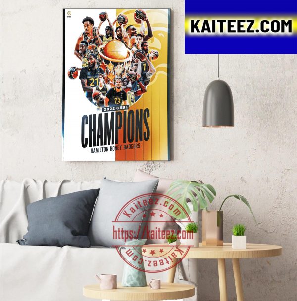 Hamilton Honey Badgers Are Your 2022 CEBL Champions Art Decor Poster Canvas