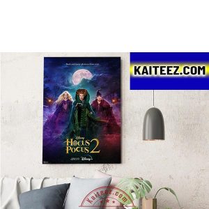 Hocus Pocus 2 Disney Back And More Glorious Than Ever ArtDecor Poster Canvas