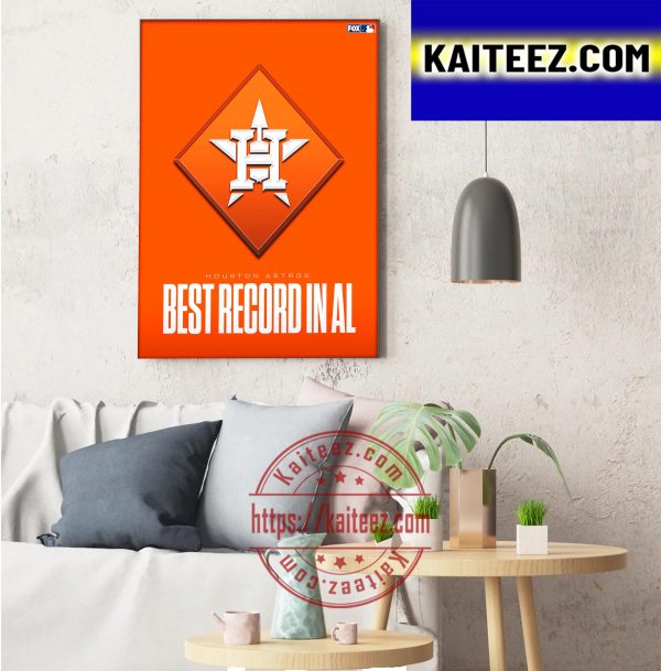 Houston Astros Best Record In American League Art Decor Poster Canvas