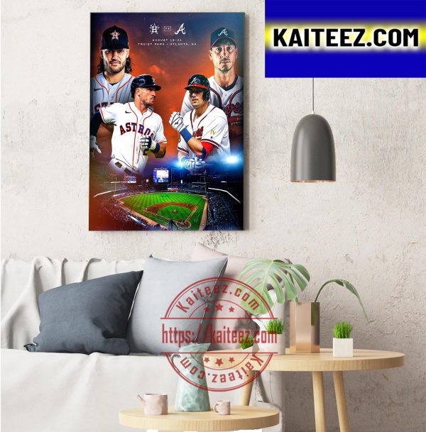 Houston Astros vs Atlanta Braves Rematch Of The 2021 World Series Decorations Poster Canvas