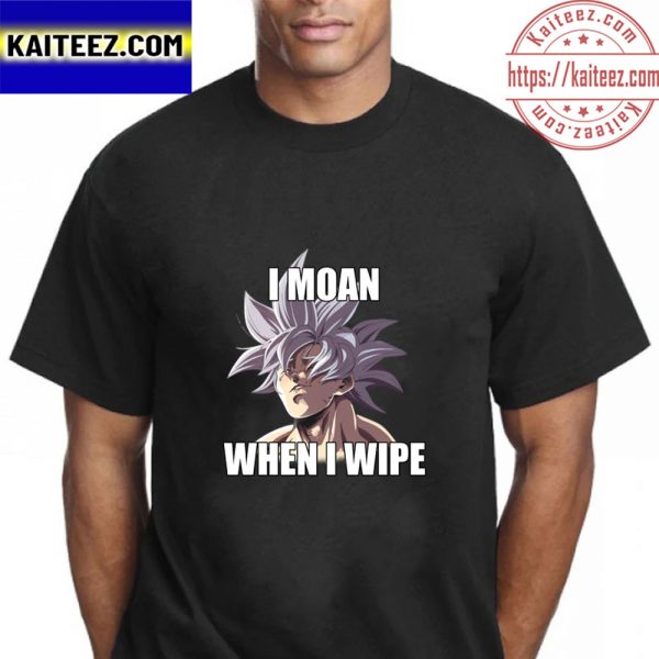 I Moan When I Wipe Vintage T-Shirt